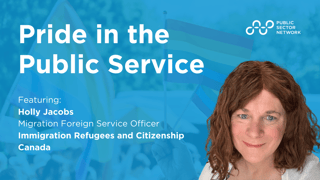 Holly Jacobs, IRCC: Pride in the Public Sector